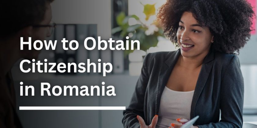 How To Obtain Romanian Citizenship